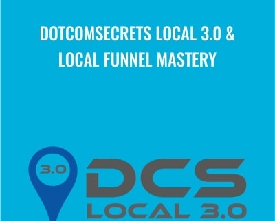 DotComSecrets Local 3.0 and Local Funnel Mastery - Chris Brewer