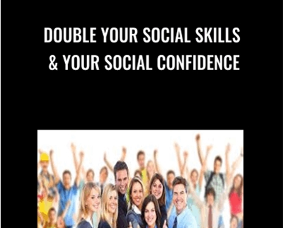 Double Your Social Skills and Your Social Confidence - Udemy