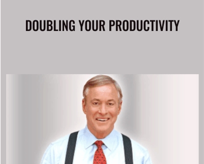 Doubling Your Productivity - Brian Tracy