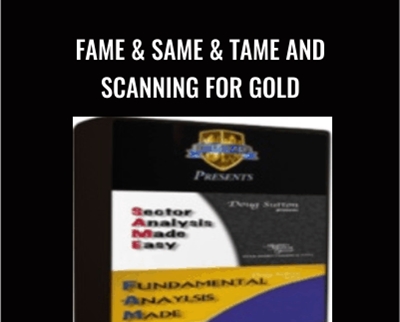 FAME and SAME and TAME and Scanning for Gold - Doug Sutton