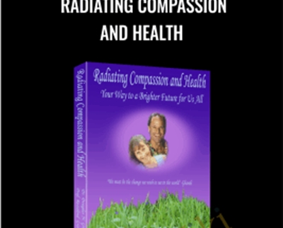 Radiating Compassion and Health - Douglas and Rozalind Graham