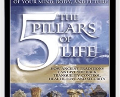 The 5 Pillars of Life - Symeon Rodger