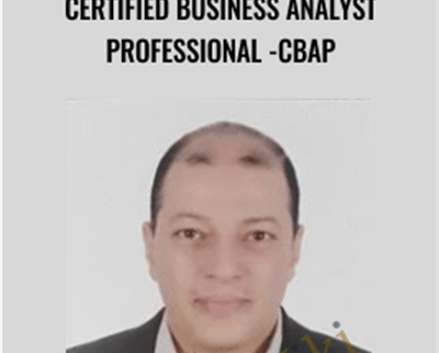 Certified Business Analyst Professional - CBAP - Dr. Ahmed Taha