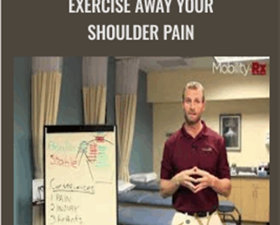 Exercise Away Your Shoulder Pain - Dr. Scott Hoar