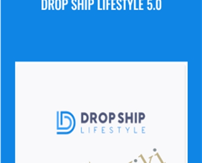 Drop Ship Lifestyle 5.0 - Anton Kraly