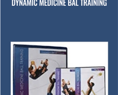 Dynamic Medicine Ball Training - Paul Chek