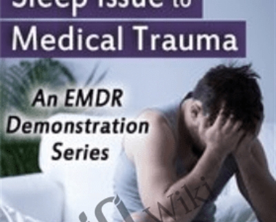 EMDR for a Sleep Issue Related to Medical Trauma - Laurel Parnell
