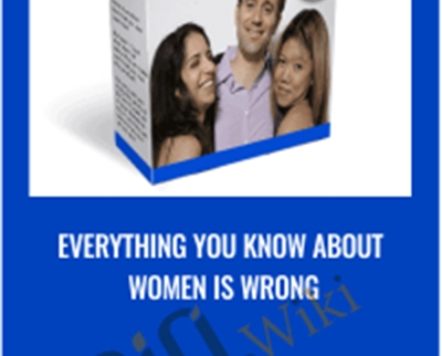 Everything You Know About Women Is Wrong - Amazon
