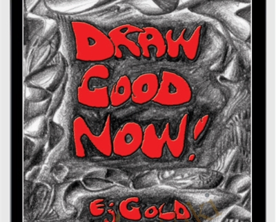 Draw Good Now - E.J. Gold