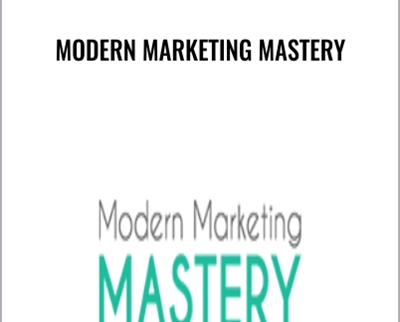 Modern Marketing Mastery - Eben Pagan