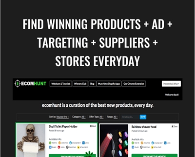 Find Winning Products + Ad + Targeting + Suppliers + Stores Everyday - Ecomhunt