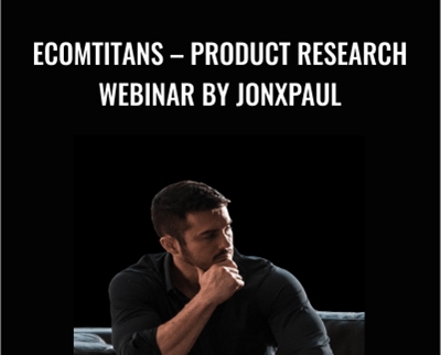 Ecomtitans - Product Research Webinar by Jonxpaul - Jonathan Smith