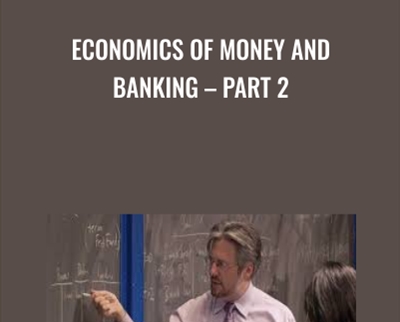 Economics of Money and Banking - Part 2