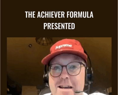 The Achiever Formula presented - Ed Dale