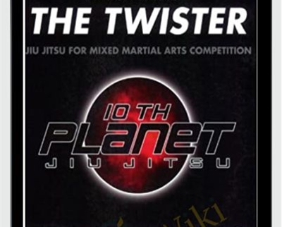 Mastering the Twister: Jiu Jitsu for Mixed Martial Arts Competition - Eddie Bravo