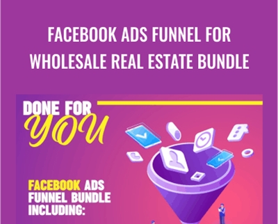 Facebook Ads Funnel For Wholesale Real Estate Bundle - Edward Hayes