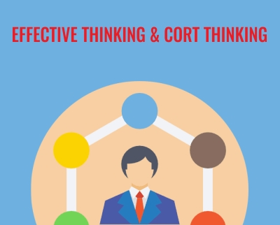 Effective Thinking and CoRT Thinking - Edward De Bono