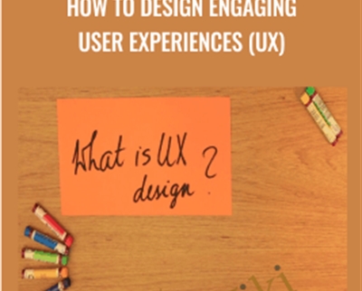 How to Design Engaging User Experiences (UX) - Egle Eva Karalyte