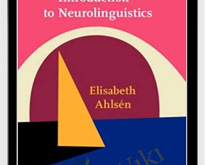 Introduction to Neurolinguistics - Elisabeth Ahlsén