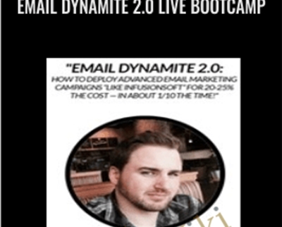 Email Dynamite 2.0 LIVE Bootcamp - Joe Lavery