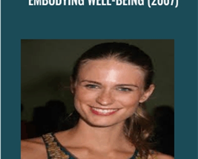 Embodying Well-Being (2007) - Julie Henderson