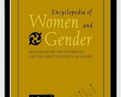 Encyclopedia of Women and Gender Vol 1 and 2 Set - Judith Worell