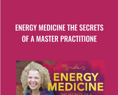 Energy Medicine: The Secrets of a Master Practitione - Vishen Lakhiani and Donna Eden