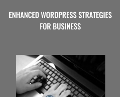 Enhanced WordPress Strategies For Business - Michel Fortin and Michel Fortin