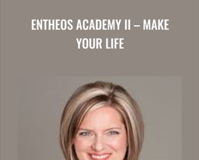 Entheos Academy II - Make Your Life with Coach - Joelle Prochera