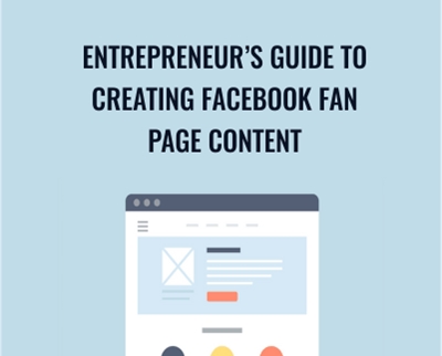 Entrepreneurs Guide to Creating Facebook Fan Page Content - Sandor Kiss