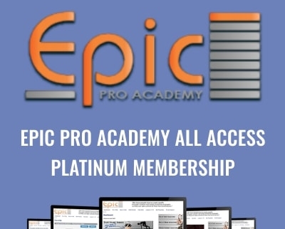 Epic Pro Academy All Access Platinum Membership - Matt Theriault