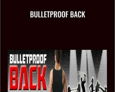 Bulletproof Back - Eric Wong