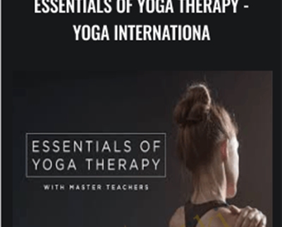 Essentials of Yoga Therapy - Yoga Internationa