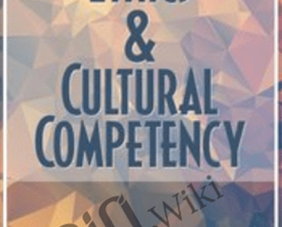 Ethics and Cultural Competency: 1-Day Intensive Certificate - Frances Patterson