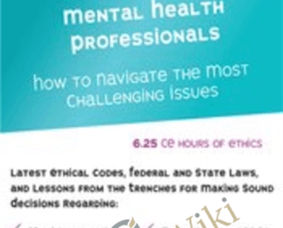 Ethics with Minors for Tennessee Mental Health Professionals: How to Navigate the Most Challenging Issues - Terry Casey