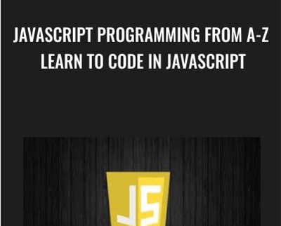 JavaScript Programming from A-Z Learn to Code in JavaScript - Euan - JavaScript Programming