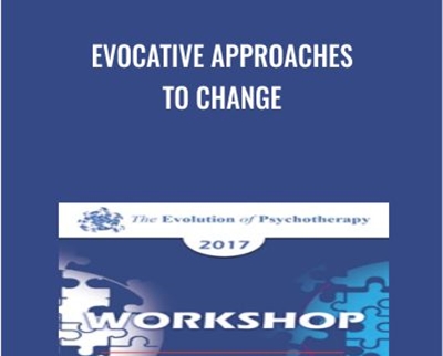 Evocative Approaches to Change - Jeffrey Zeig