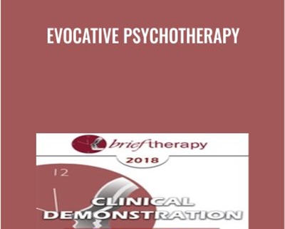 Evocative Psychotherapy - Jeffrey Zeig