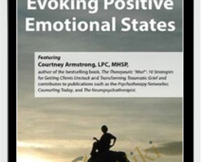 Evoking Positive Emotional States - Courtney Armstrong