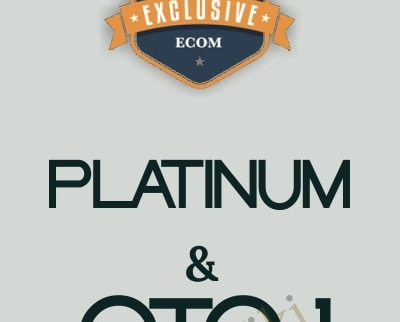 PLATINUM and OTO 1 - Exclusive eCom