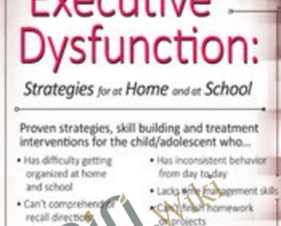 Executive Dysfunction: Strategies for At Home and At School - Kevin Blake