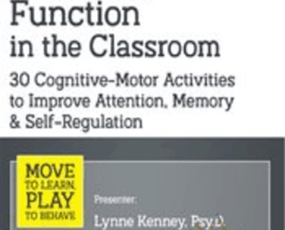 Executive Function in the Classroom: 30 Cognitive... - Lynne Kenney
