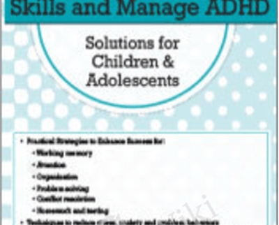Executive Functions and ADHD in Children and Adolescents: Proven Techniques to Increase Learning and Manage Attention - Cindy Goldrich