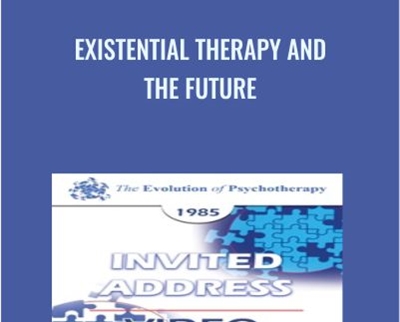 Existential Therapy and the Future - Rollo May