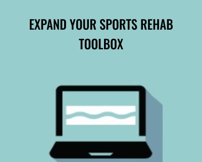 Expand Your Sports Rehab Toolbox - Shaun Goulbourne