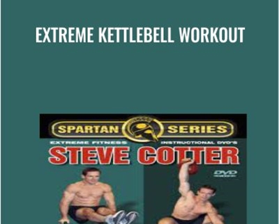 Extreme Kettlebell Workout - Steve Cotter