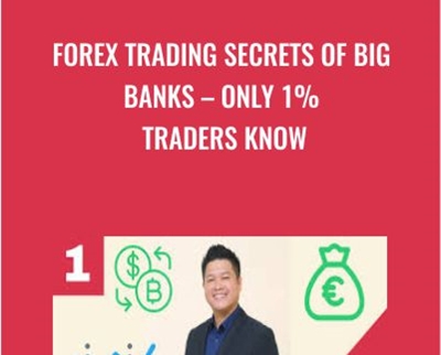 FOREX Trading Secrets of BIG BANKS-Only 1% Traders Know - Tung Phan