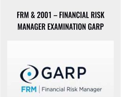 FRM and 2001-Financial Risk Manager Examination GARP - FRM