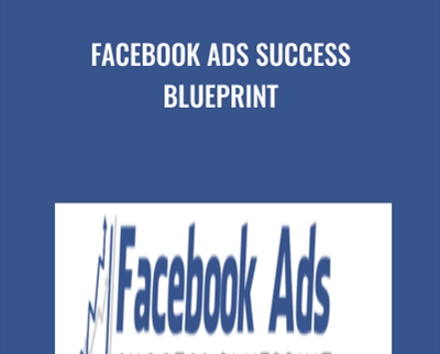 Facebook Ads Success Blueprint - Kim Garst
