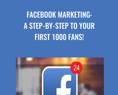 Facebook Marketing: A Step-by-Step to Your First 1000 Fans! - Benjamin Wilson